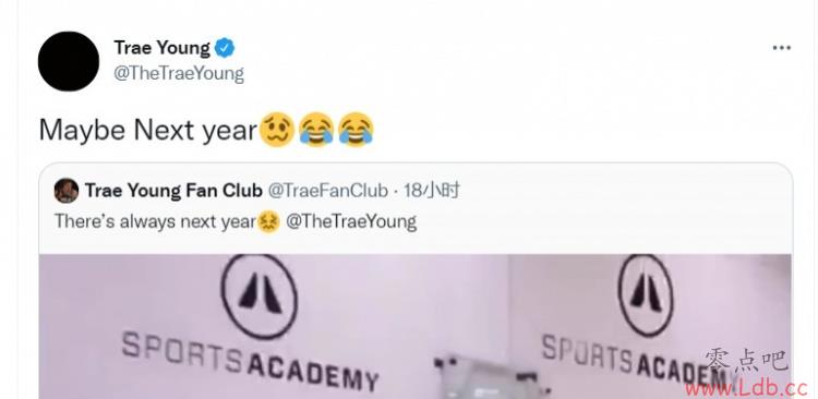 媒体晒特雷-杨扣篮视频:你总说明年参赛!本人回复:也许明年