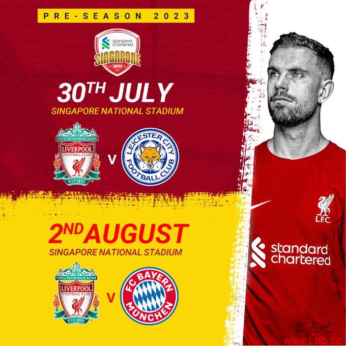 利物浦新加坡季前赛安排:7月30日对阵莱斯特城 8月2日对阵拜仁